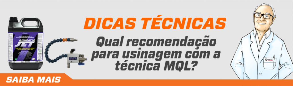 Qual recomendação para a usinagem com a técnica MQL?