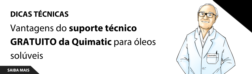 Vantagens do suporte técnico GRATUITO da Quimatic para óleos solúveis